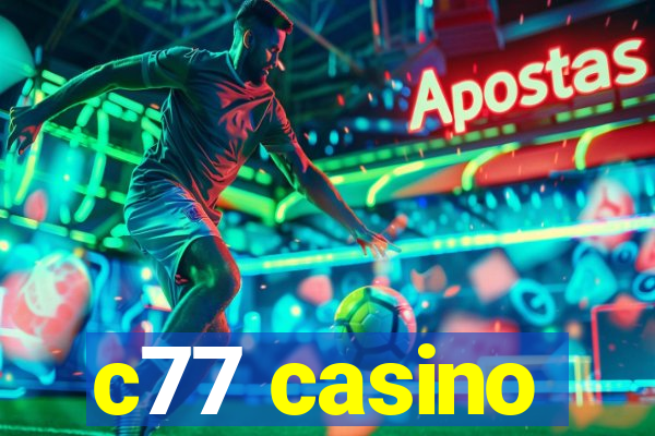 c77 casino