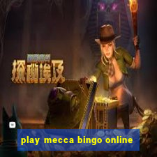 play mecca bingo online