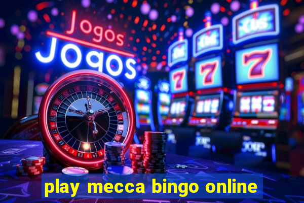 play mecca bingo online