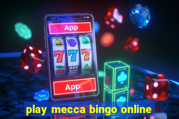 play mecca bingo online