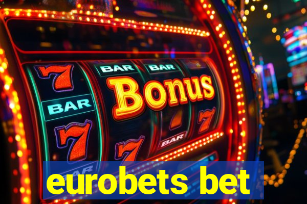 eurobets bet