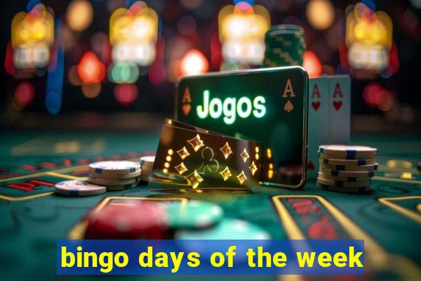 bingo days of the week