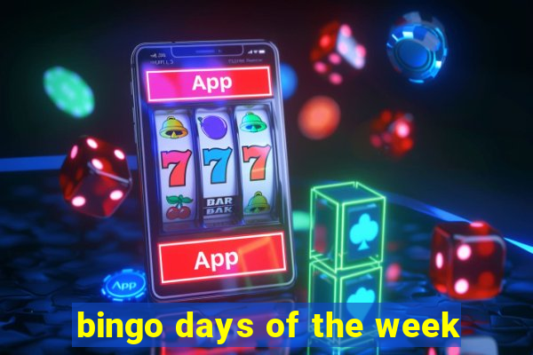 bingo days of the week