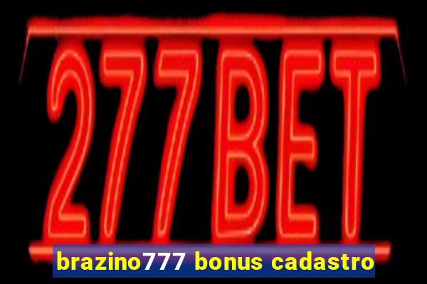 brazino777 bonus cadastro