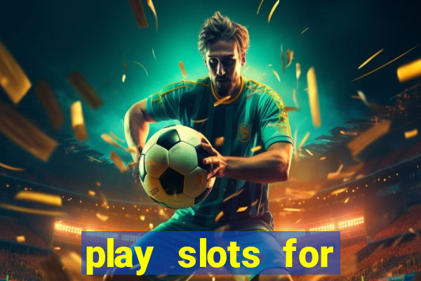 play slots for money online