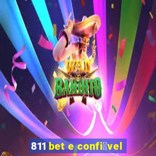 811 bet e confi谩vel