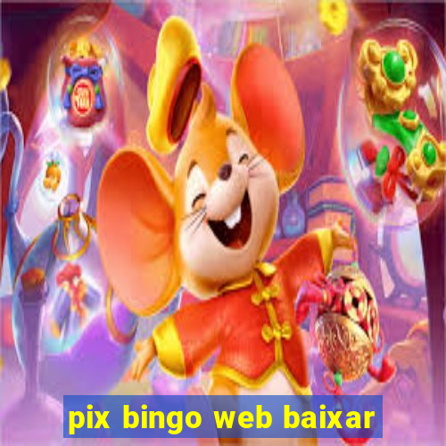 pix bingo web baixar