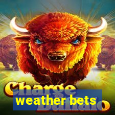 weather bets