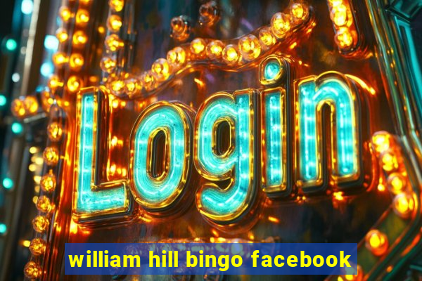 william hill bingo facebook