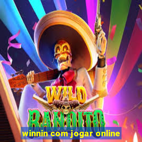 winnin com jogar online