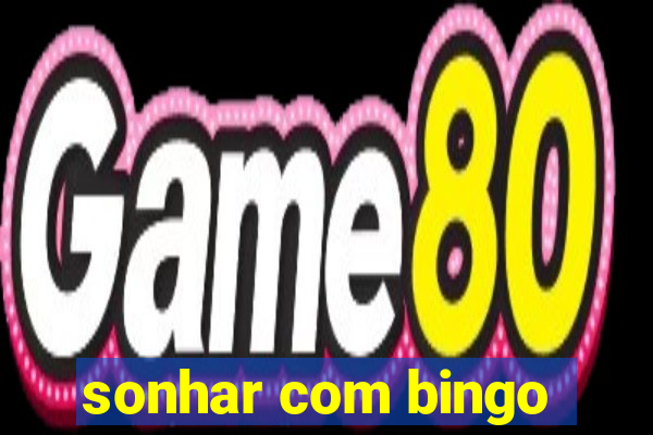 sonhar com bingo