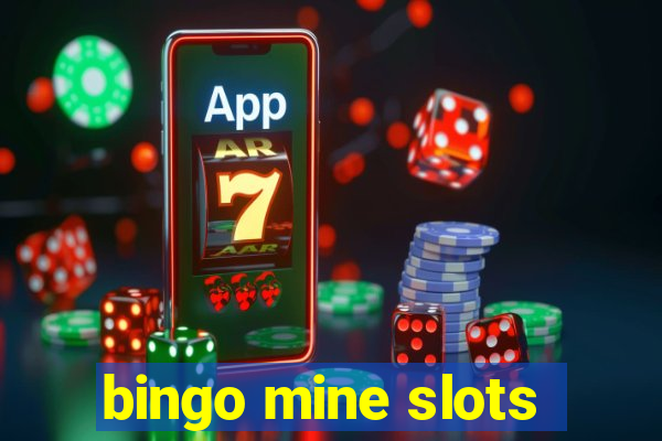 bingo mine slots