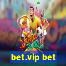 bet.vip bet