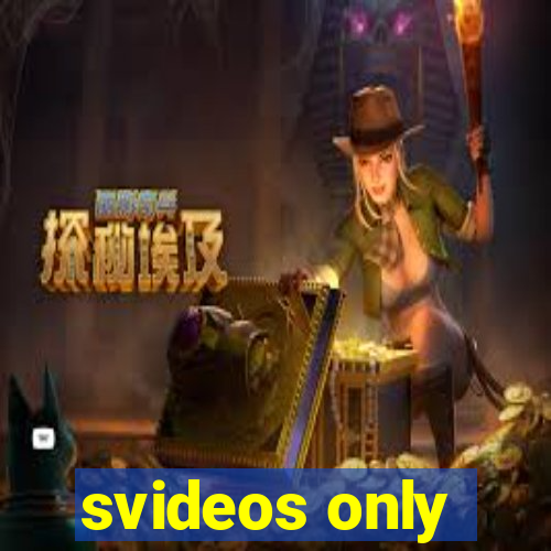 svideos only