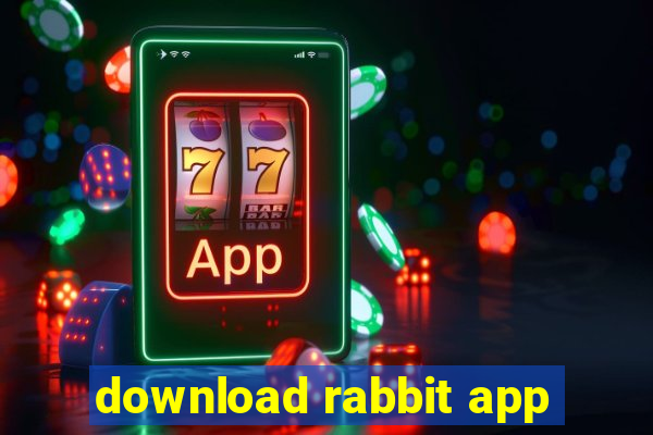 download rabbit app