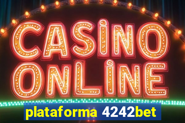 plataforma 4242bet