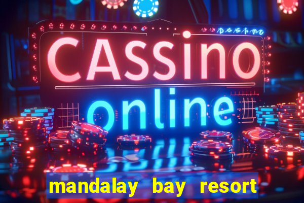 mandalay bay resort casino las vegas