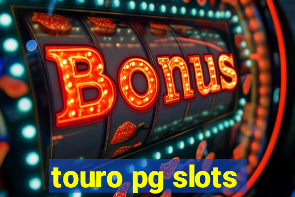 touro pg slots