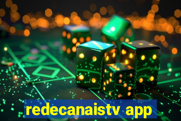 redecanaistv app