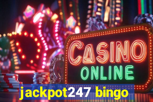 jackpot247 bingo