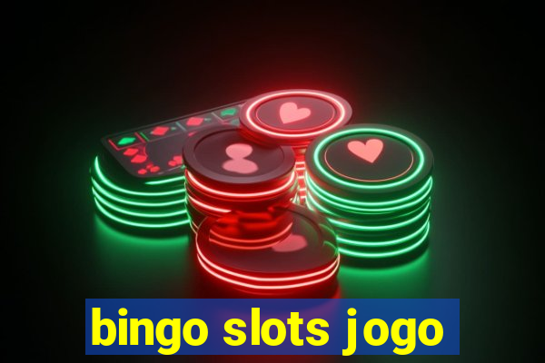 bingo slots jogo