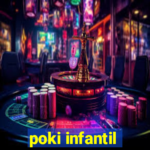 poki infantil