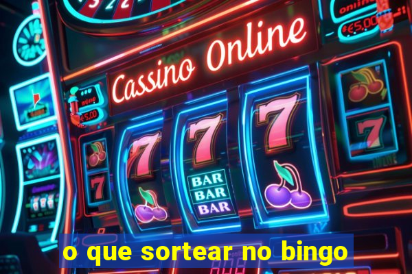 o que sortear no bingo