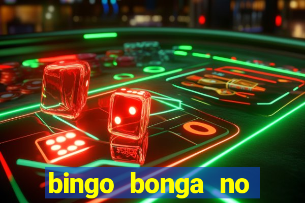 bingo bonga no deposit bonus codes