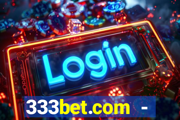 333bet.com - ca?a-níqueis online cassino