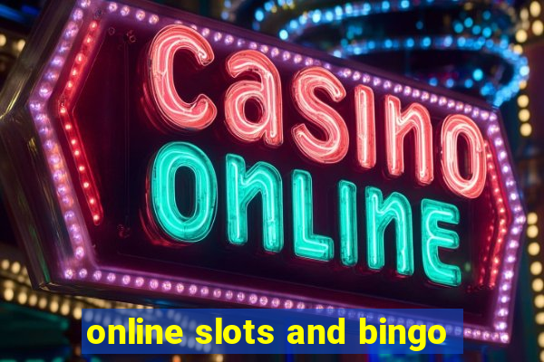 online slots and bingo