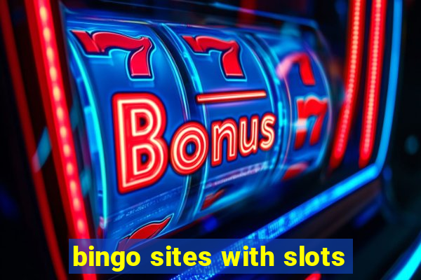 bingo sites with slots