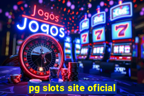 pg slots site oficial