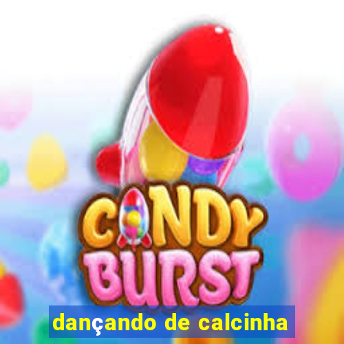 dançando de calcinha