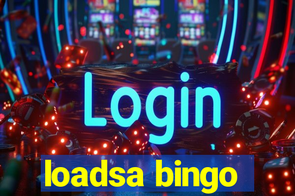 loadsa bingo