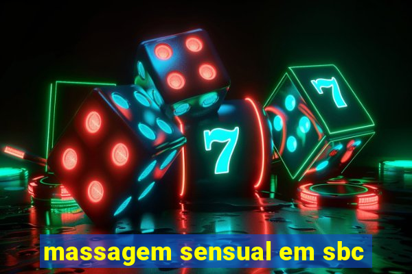 massagem sensual em sbc