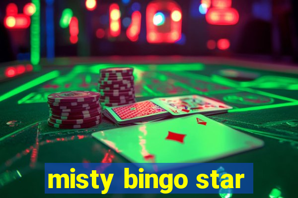 misty bingo star