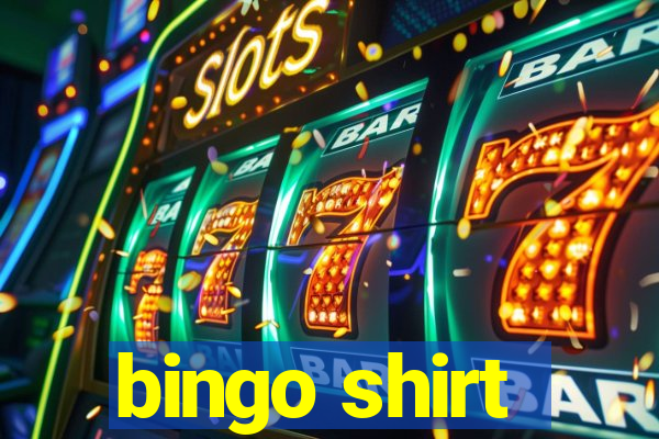 bingo shirt