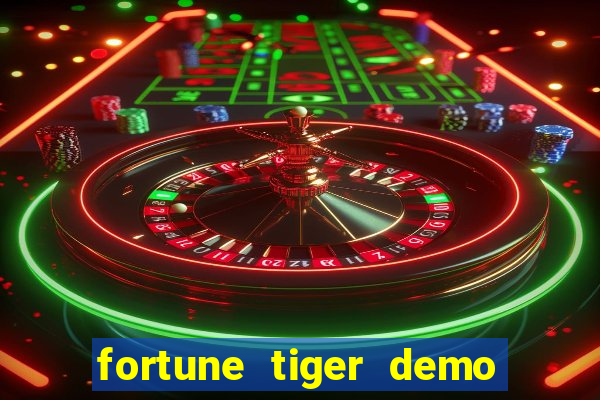 fortune tiger demo grátis dinheiro infinito