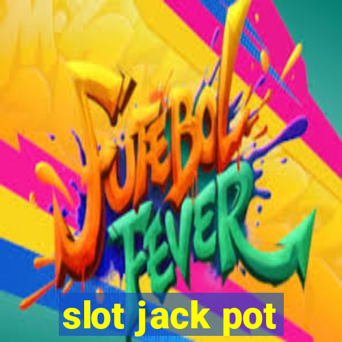 slot jack pot