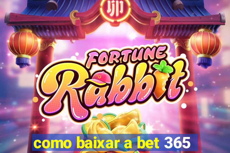 como baixar a bet 365