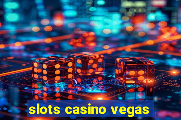 slots casino vegas