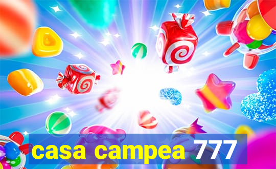 casa campea 777