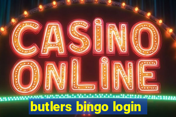 butlers bingo login