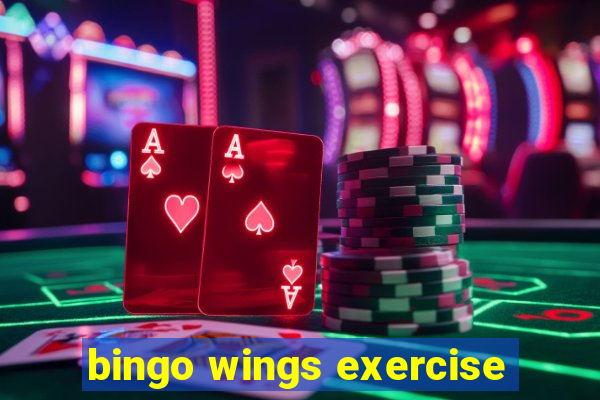 bingo wings exercise