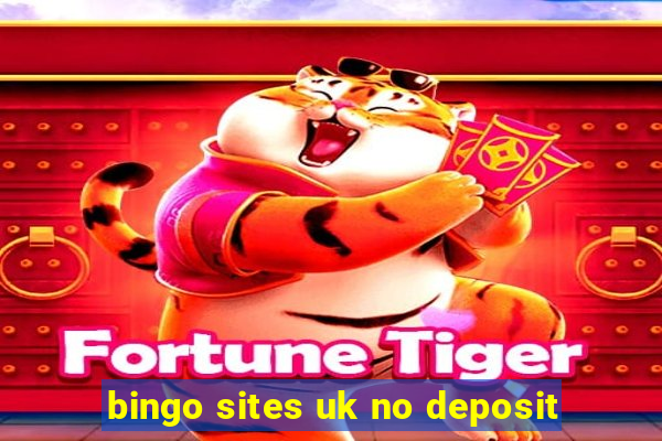 bingo sites uk no deposit