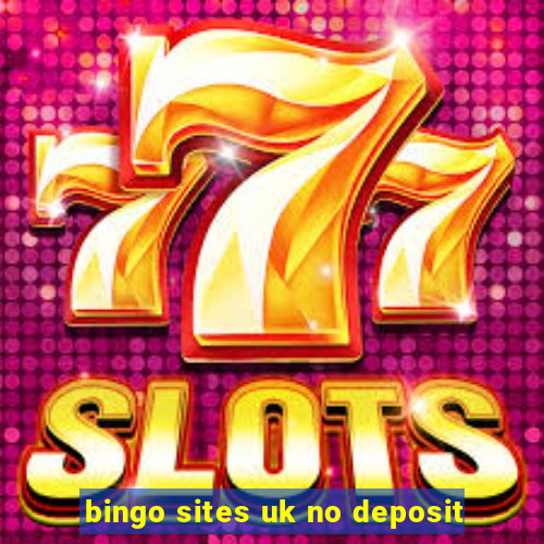 bingo sites uk no deposit