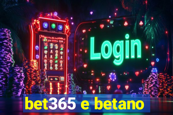 bet365 e betano