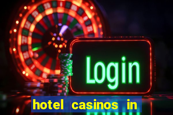 hotel casinos in las vegas