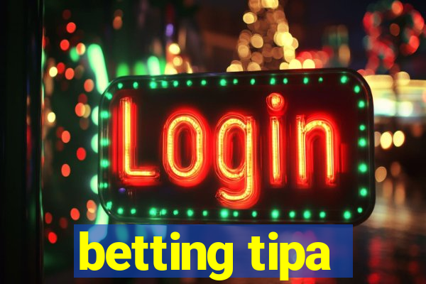 betting tipa