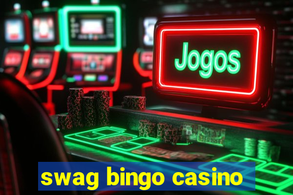 swag bingo casino